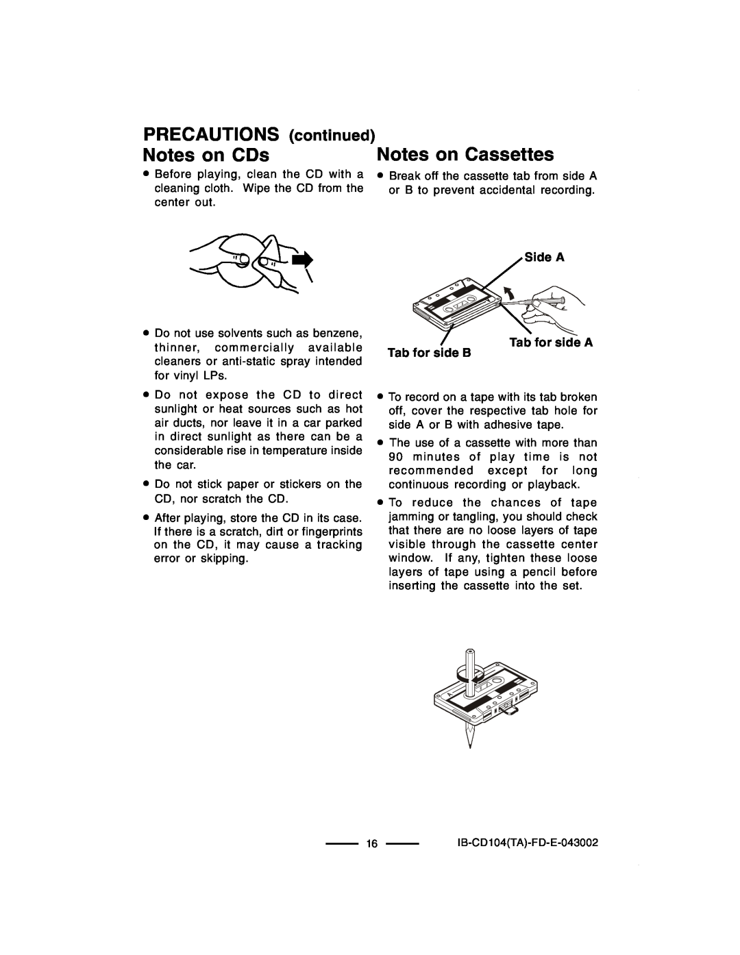 Lenoxx Electronics CD-104 PRECAUTIONS continued Notes on CDs, Notes on Cassettes, Tab for side B, Side A Tab for side A 