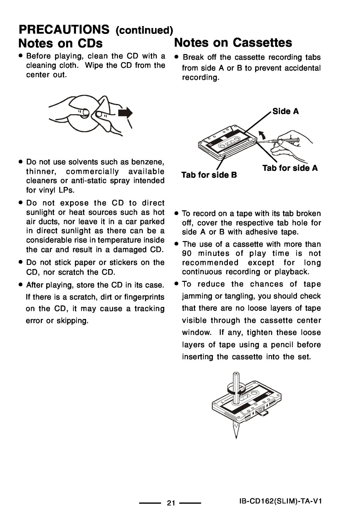 Lenoxx Electronics CD-162 PRECAUTIONS continued Notes on CDs, Notes on Cassettes, Side A, Tab for side A Tab for side B 