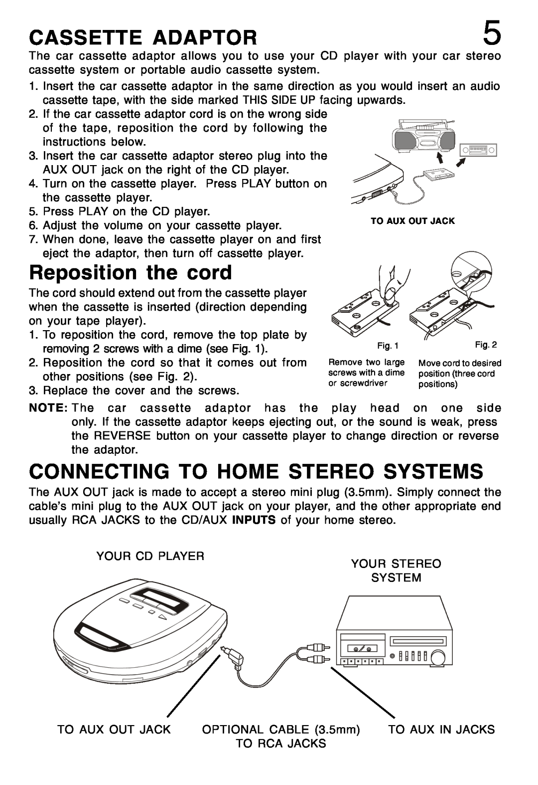 Lenoxx Electronics CD-79 operating instructions Cassette Adaptor, Reposition the cord, Connecting To Home Stereo Systems 