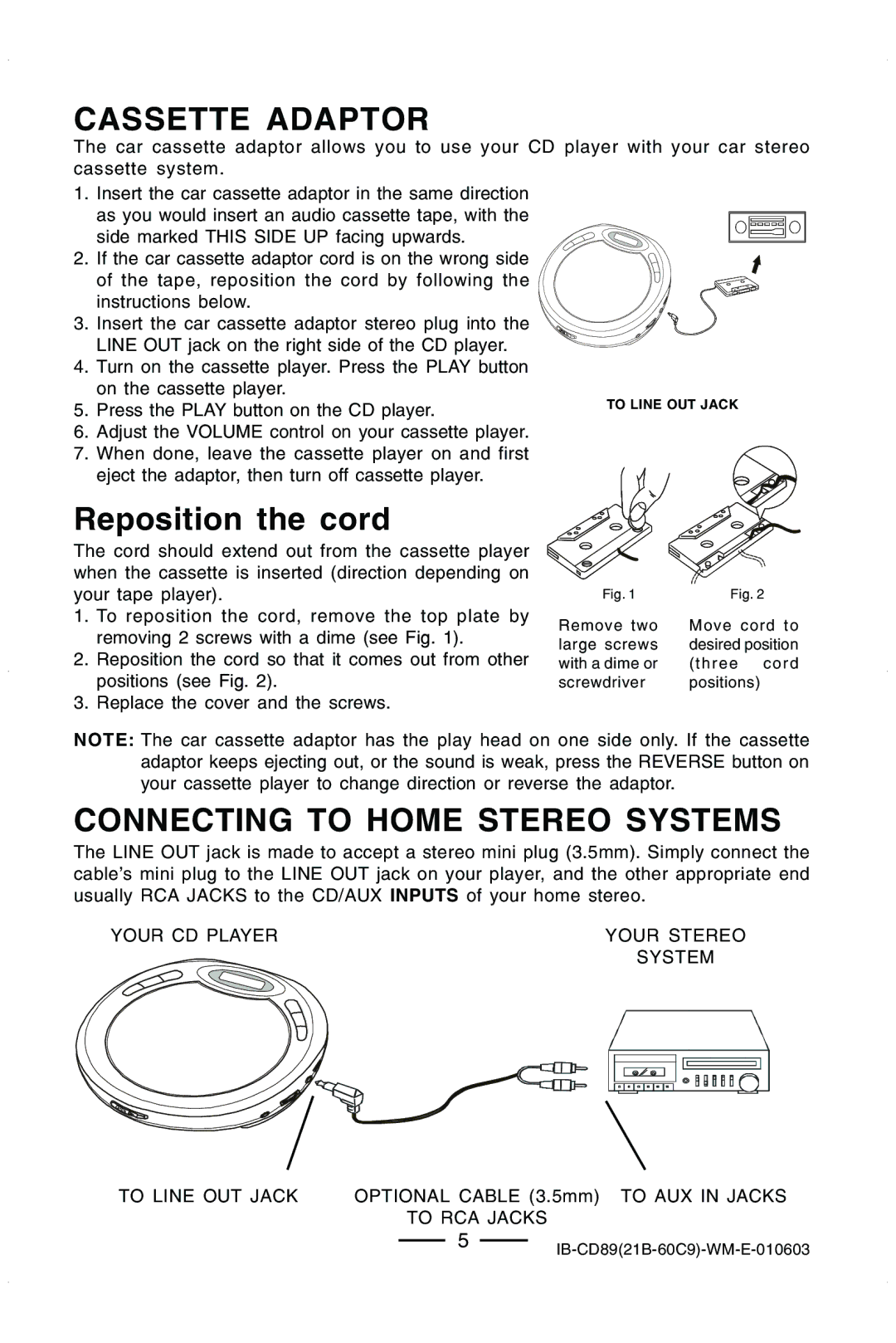 Lenoxx Electronics CD-89 manual Cassette Adaptor, Reposition the cord, Connecting to Home Stereo Systems 