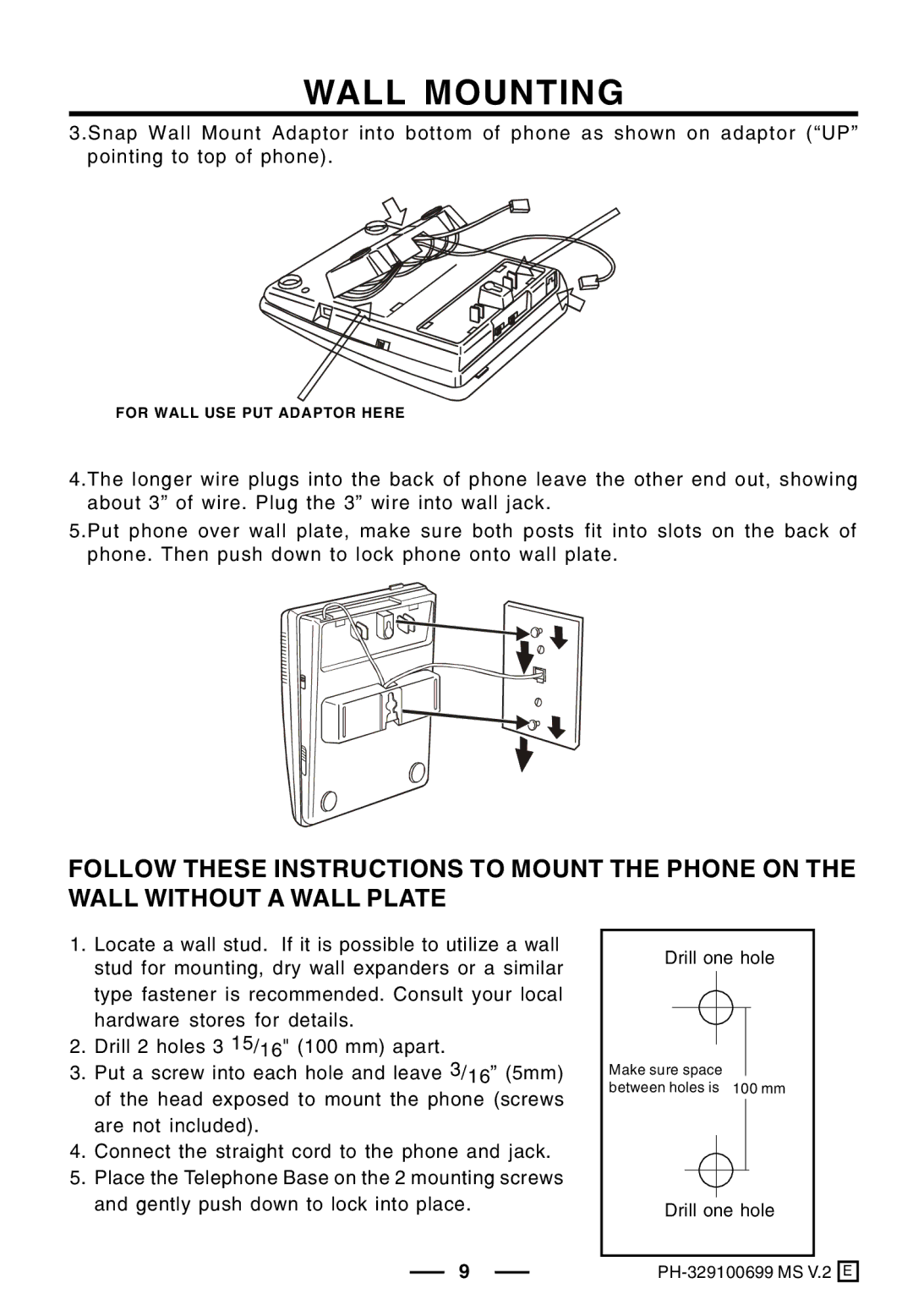 Lenoxx Electronics PH-329 operating instructions Drill one hole 