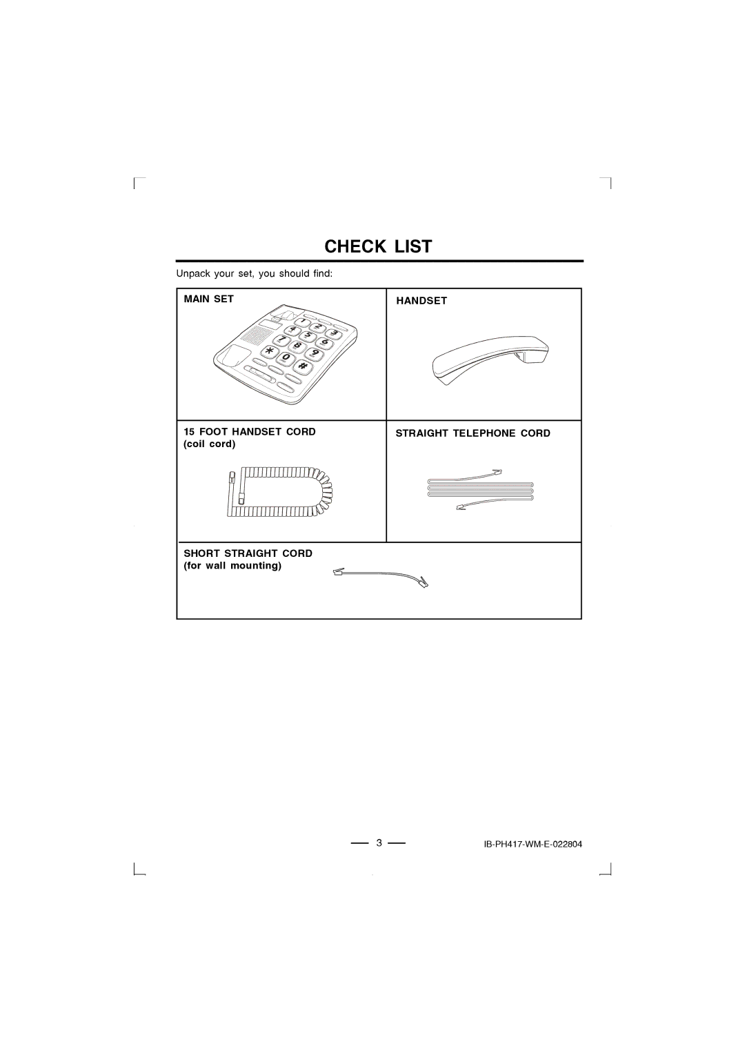 Lenoxx Electronics PH-417 operating instructions Check List, Main SET Handset Foot Handset Cord Straight Telephone Cord 