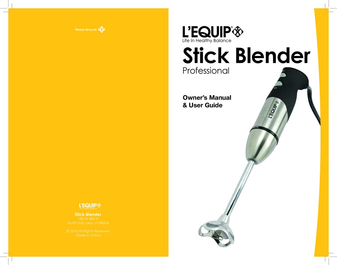 L'Equip 306700 owner manual Stick Blender, Professional, 180 W 500 N North Salt Lake, UT, Please Recycle 