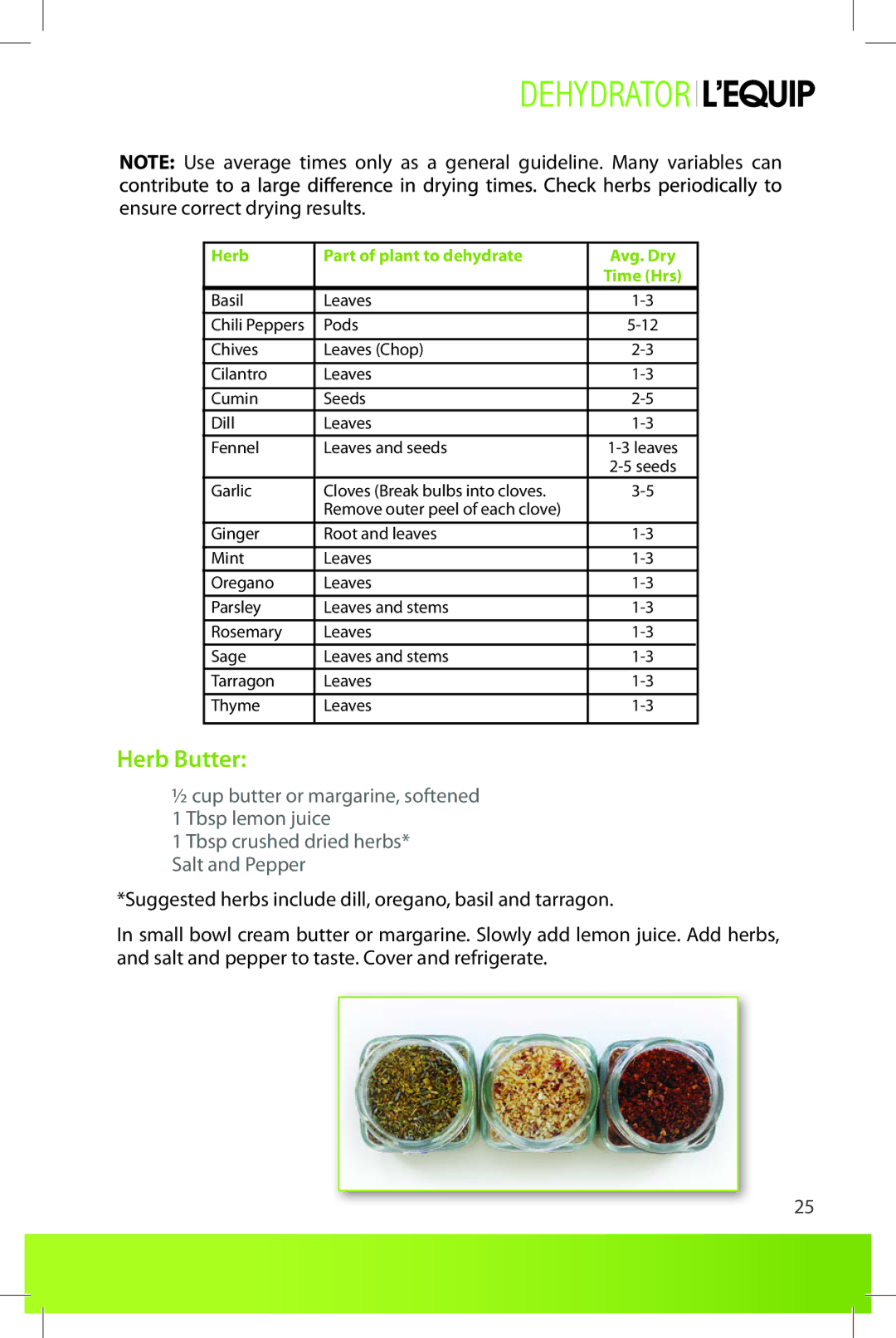 L'Equip 524, 528 manual Herb Butter, Ensure correct drying results 