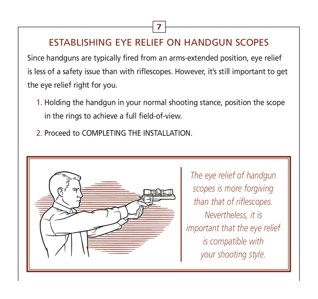 Leupold Hunting Equipment Establishing EYE Relief on Handgun Scopes, Nevertheless, it is Important that the eye relief 