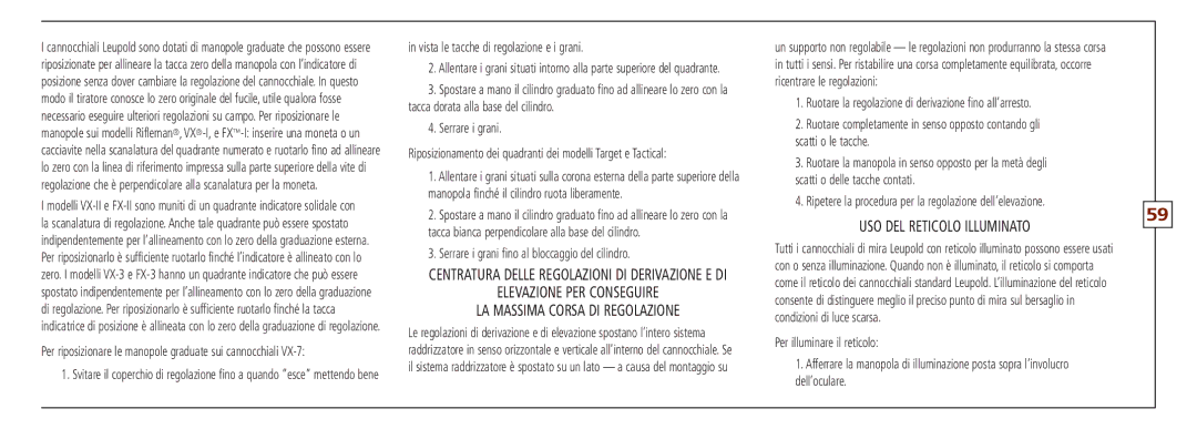 Leupold FX-I, VX-II, FX-ll, FX-3, FXTM-I Uso del reticolo illuminato, Per riposizionare le manopole graduate sui cannocchiali 