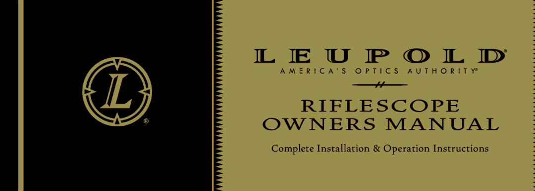 Leupold VX-3, VX-II, FX-ll, FX-I, FX-3, FXTM-I owner manual Complete Installation & Operation Instructions 