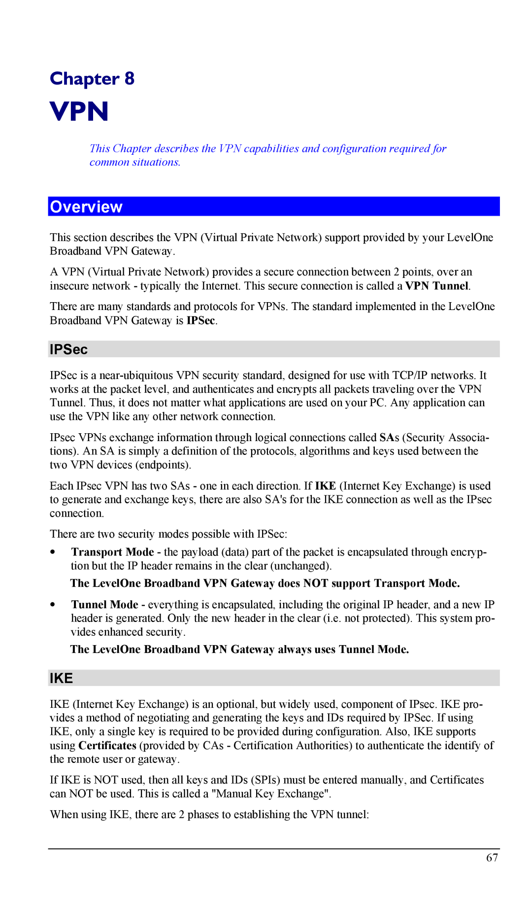 LevelOne FBR-1404TX user manual IPSec, LevelOne Broadband VPN Gateway always uses Tunnel Mode 