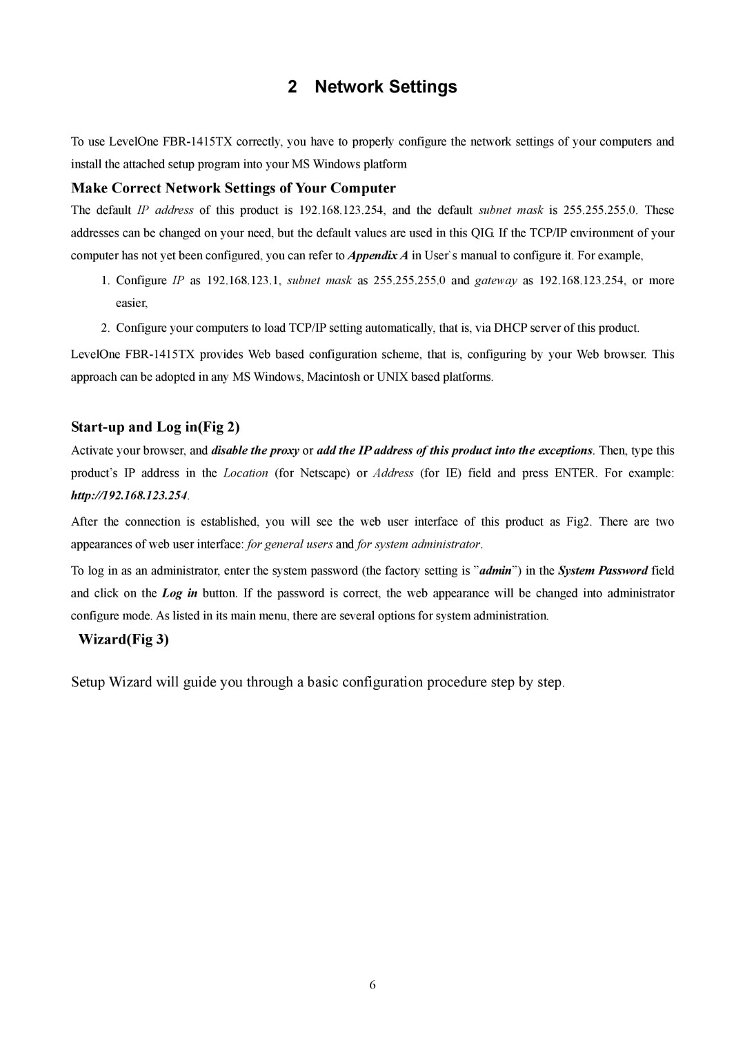 LevelOne FBr-1415TX manual Make Correct Network Settings of Your Computer, Start-up and Log inFig, WizardFig 