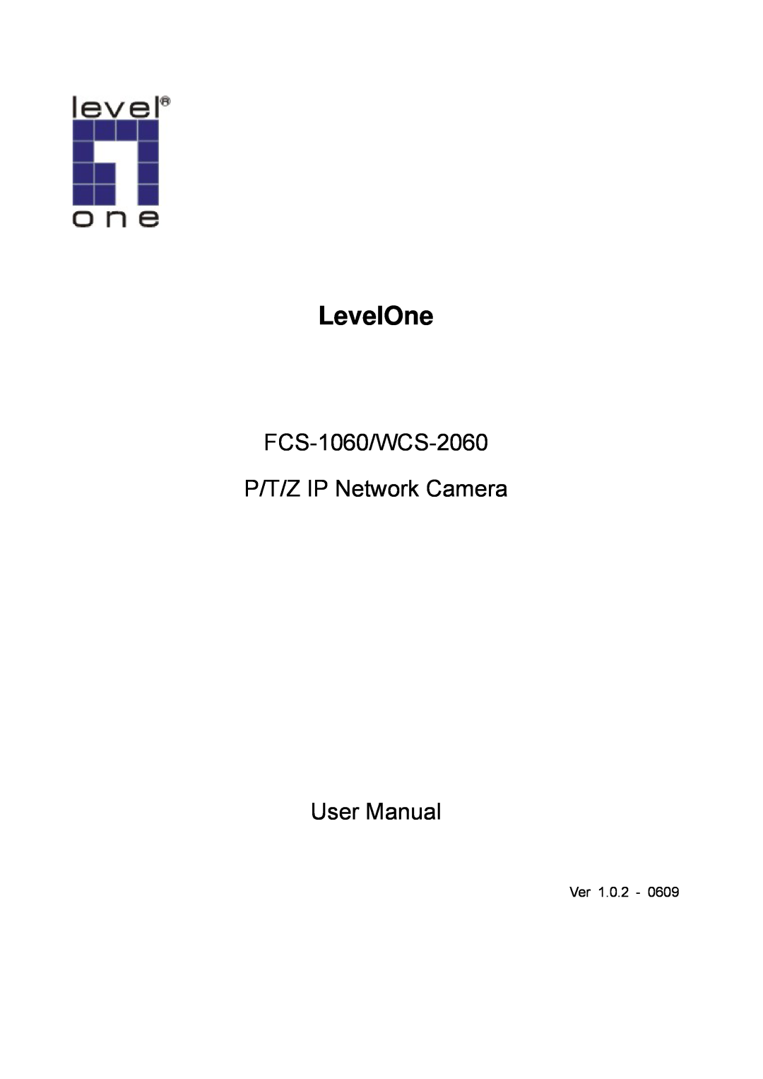 LevelOne user manual LevelOne, FCS-1060/WCS-2060 P/T/Z IP Network Camera User Manual 