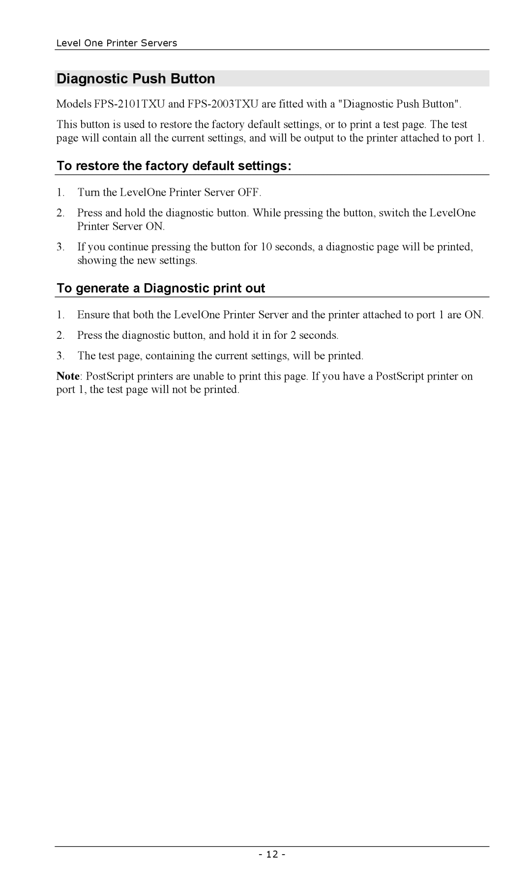 LevelOne FPS-2013TXU Diagnostic Push Button, To restore the factory default settings, To generate a Diagnostic print out 