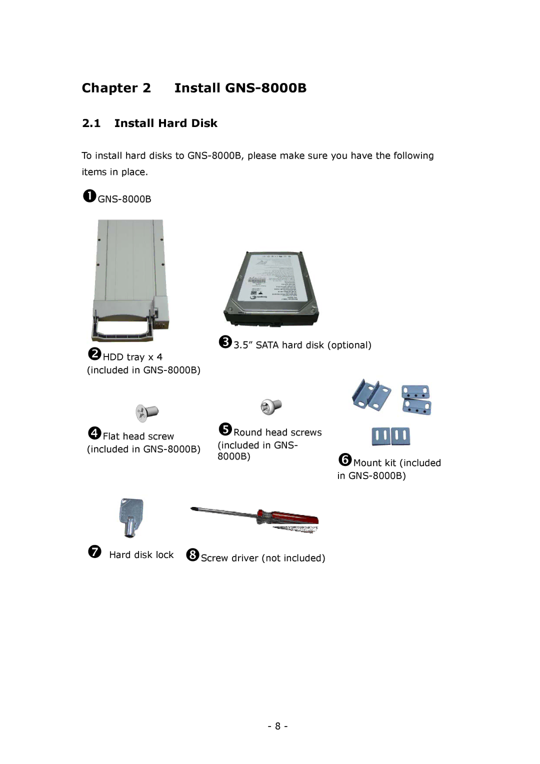 LevelOne user manual Install GNS-8000B, Install Hard Disk 