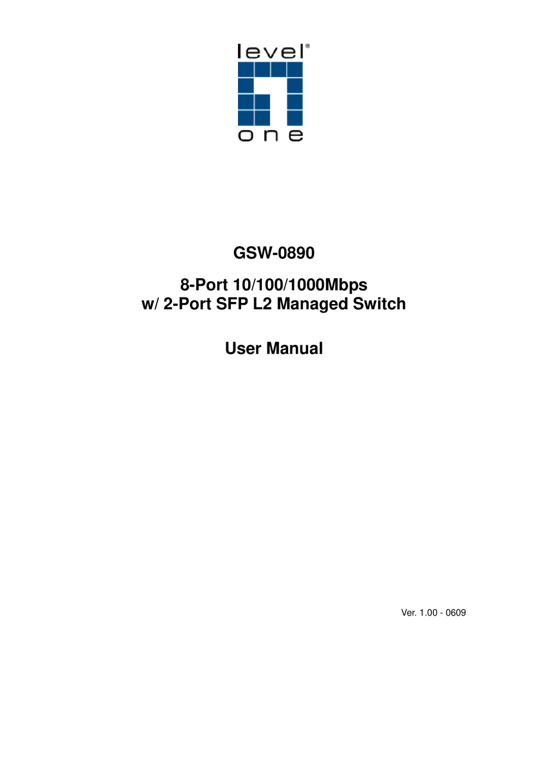 LevelOne user manual GSW-0890 Port 10/100/1000Mbps Port SFP L2 Managed Switch 