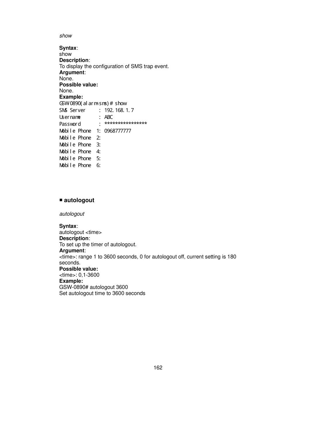 LevelOne GSW-0890 user manual Autologout, Syntax autologout time Description, Possible value time 0,1-3600 Example 