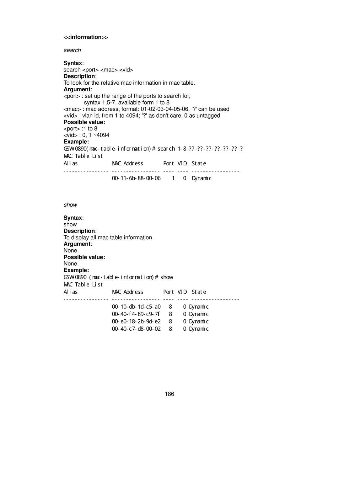 LevelOne GSW-0890 user manual Information search Syntax, Possible value port 1 to 8 vid 0, 1 ~4094 Example 