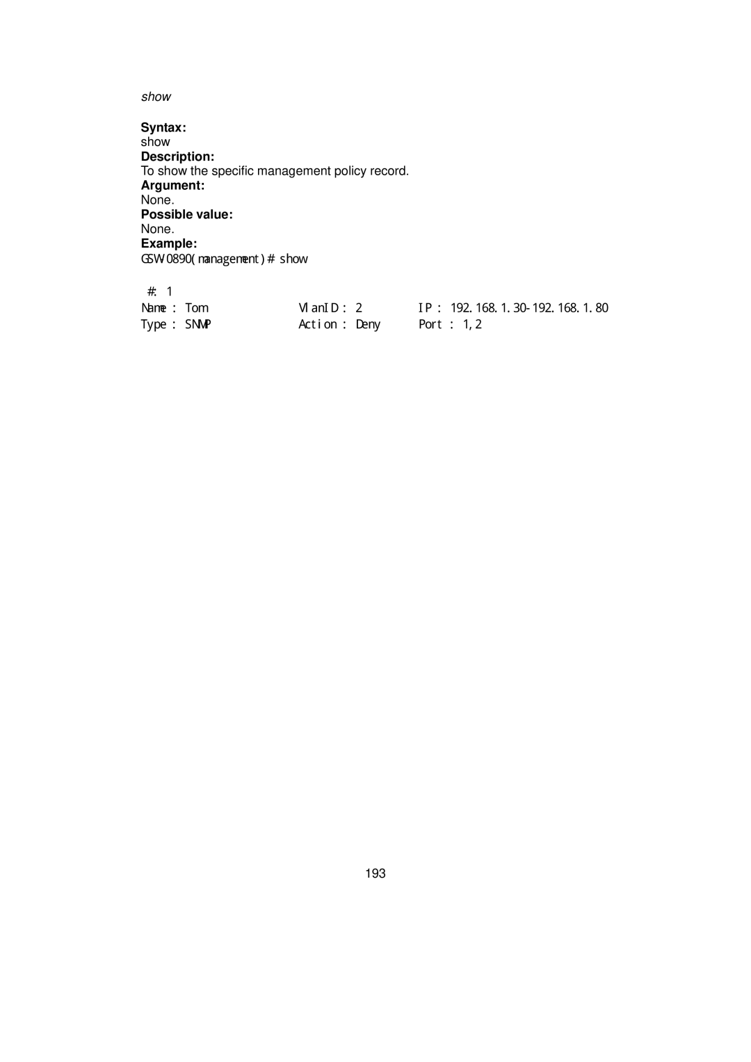 LevelOne GSW-0890 user manual To show the specific management policy record 