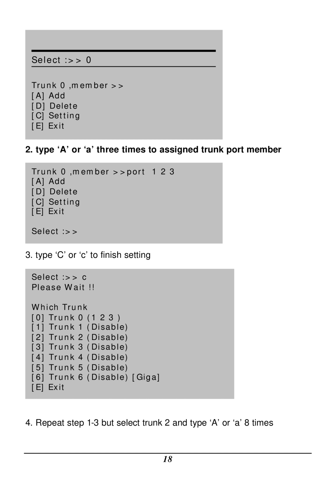 LevelOne GSW-2401TX, GSW-1601TX user manual Select, Type ‘A’ or ‘a’ three times to assigned trunk port member 