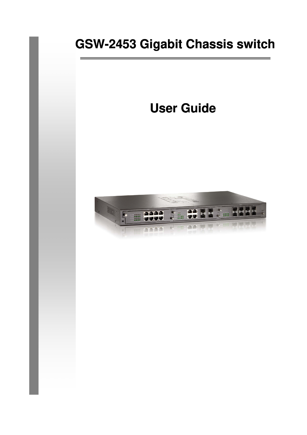 LevelOne manual GSW-2453 Gigabit Chassis switch, User Guide 