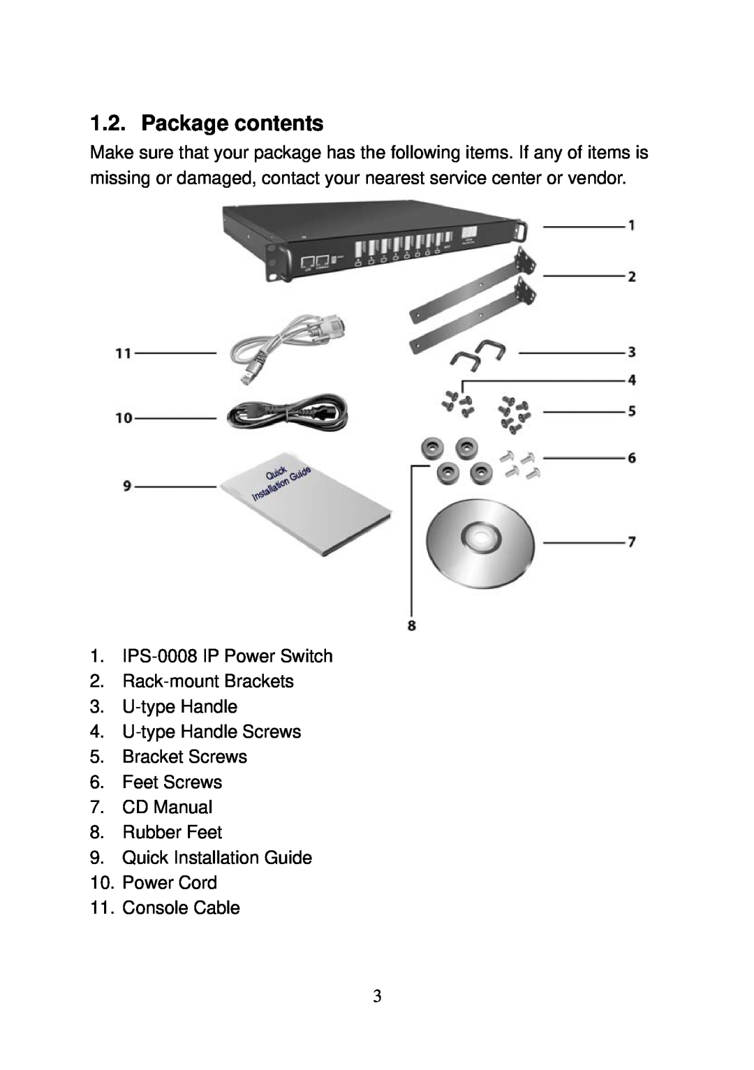 LevelOne user manual Package contents, IPS-0008 IP Power Switch 2. Rack-mount Brackets 3. U-type Handle, Console Cable 