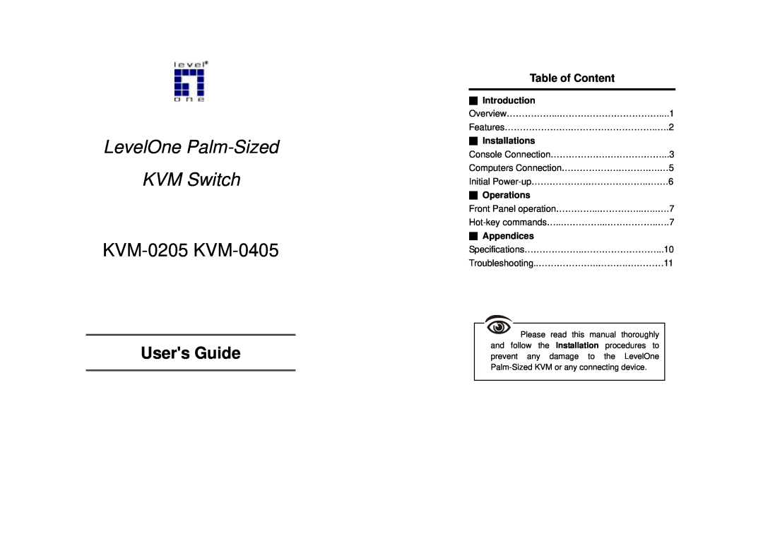 LevelOne KVM-0405 specifications Table of Content, Installations, Operations, LevelOne Palm-Sized KVM Switch, Users Guide 