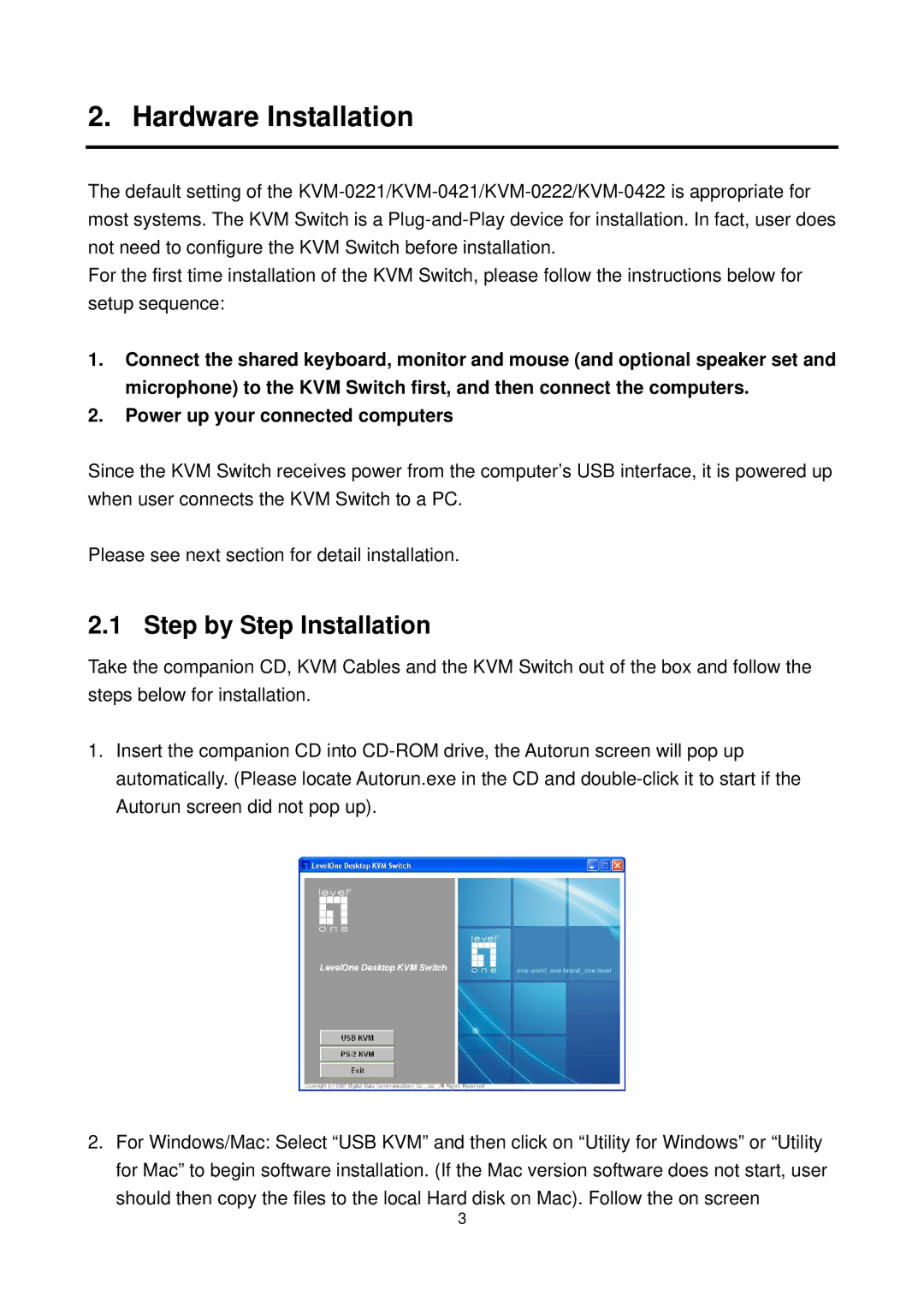 LevelOne KVM-0222/KVM-0422, KVM-0221/KVM-0421 user manual Hardware Installation, Step by Step Installation 