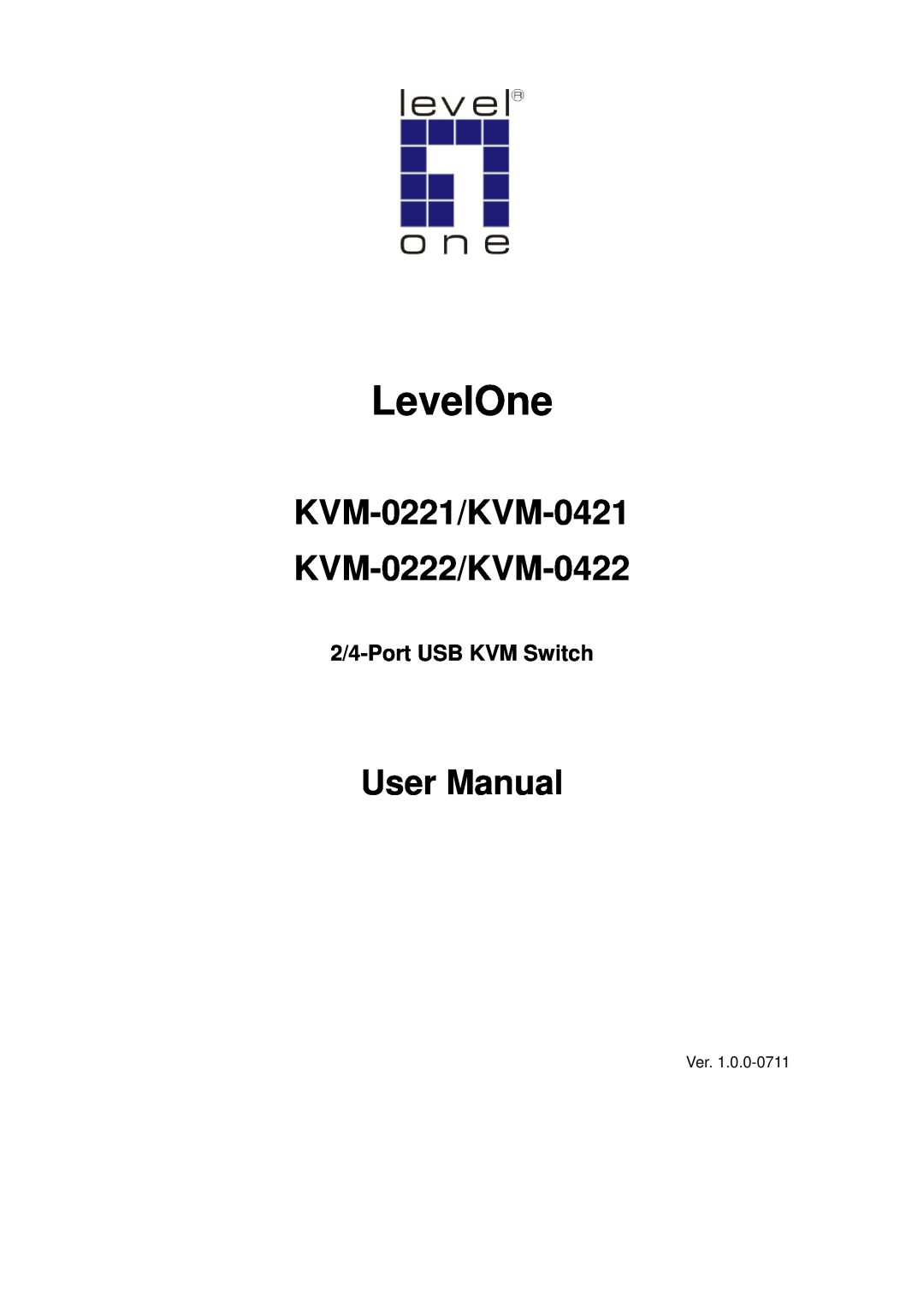 LevelOne user manual 2/4-Port USB KVM Switch, LevelOne, KVM-0221/KVM-0421 KVM-0222/KVM-0422, User Manual 