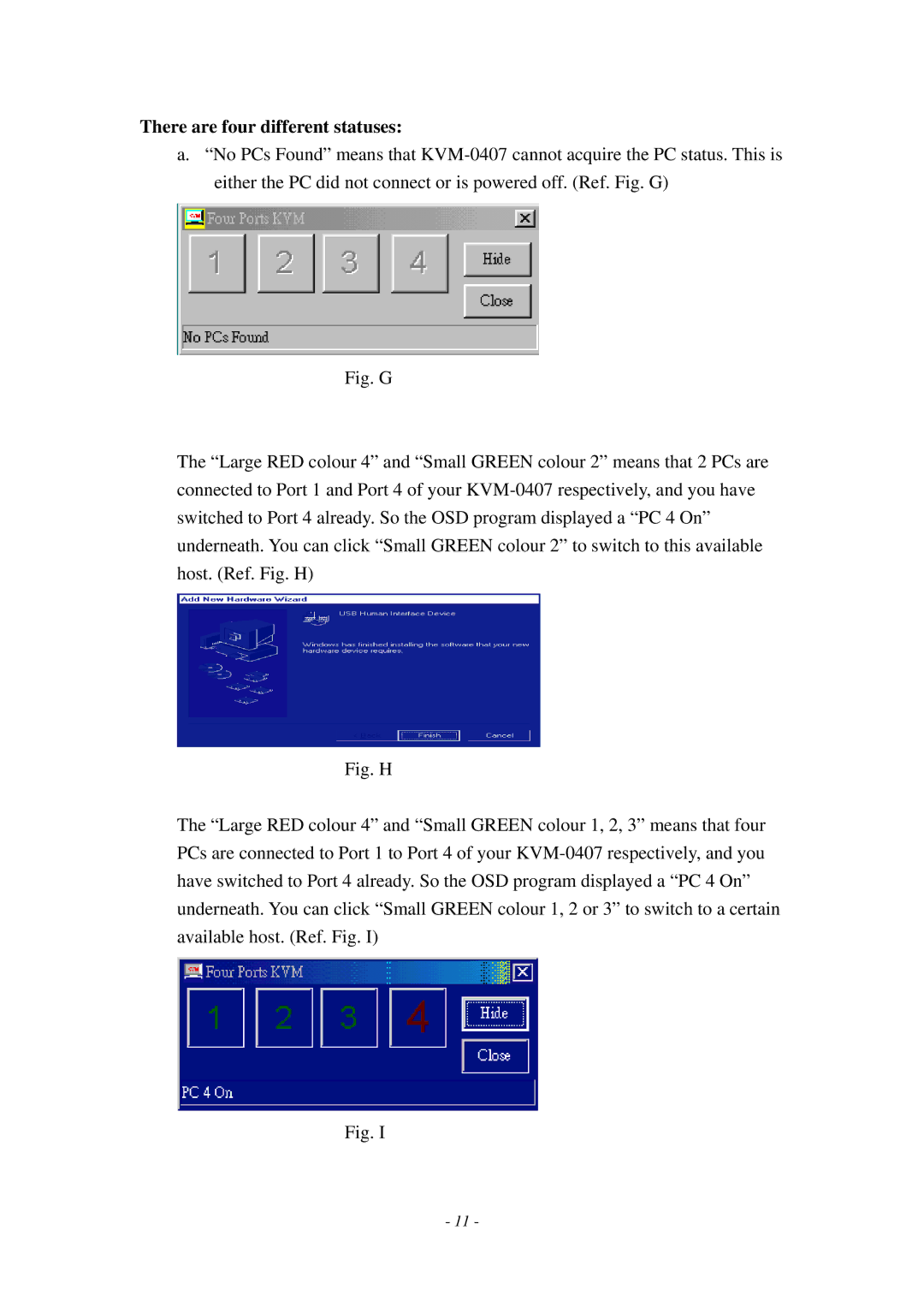 LevelOne KVM-0407 manual There are four different statuses 