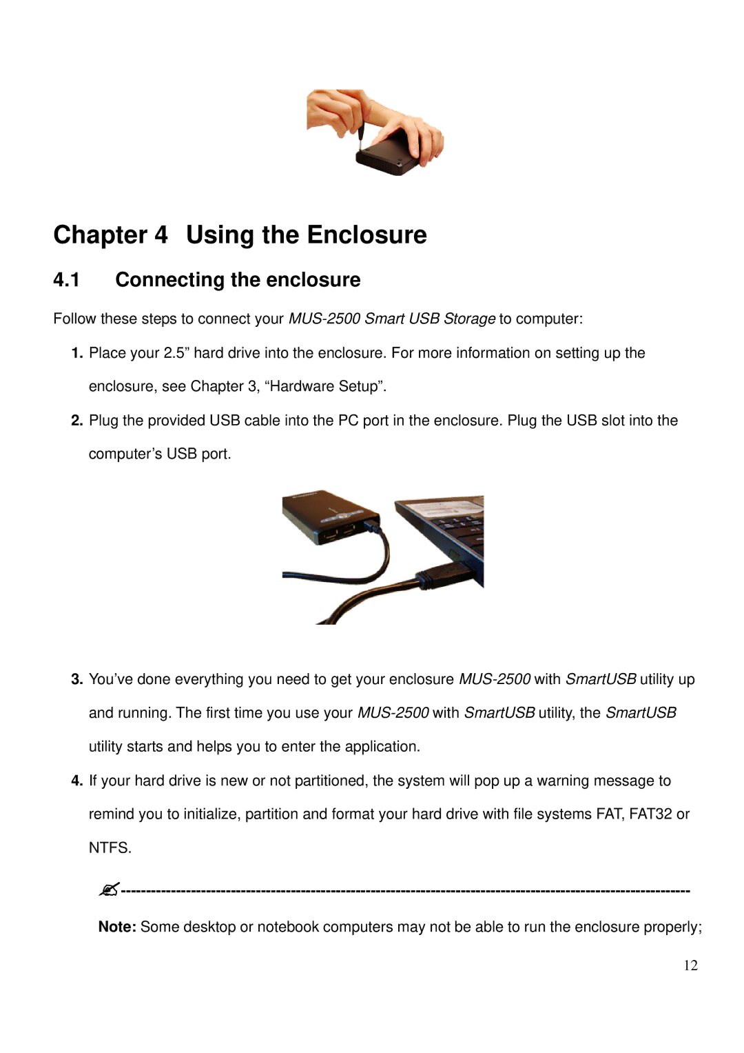 LevelOne MUS-2500 user manual Using the Enclosure, Connecting the enclosure 