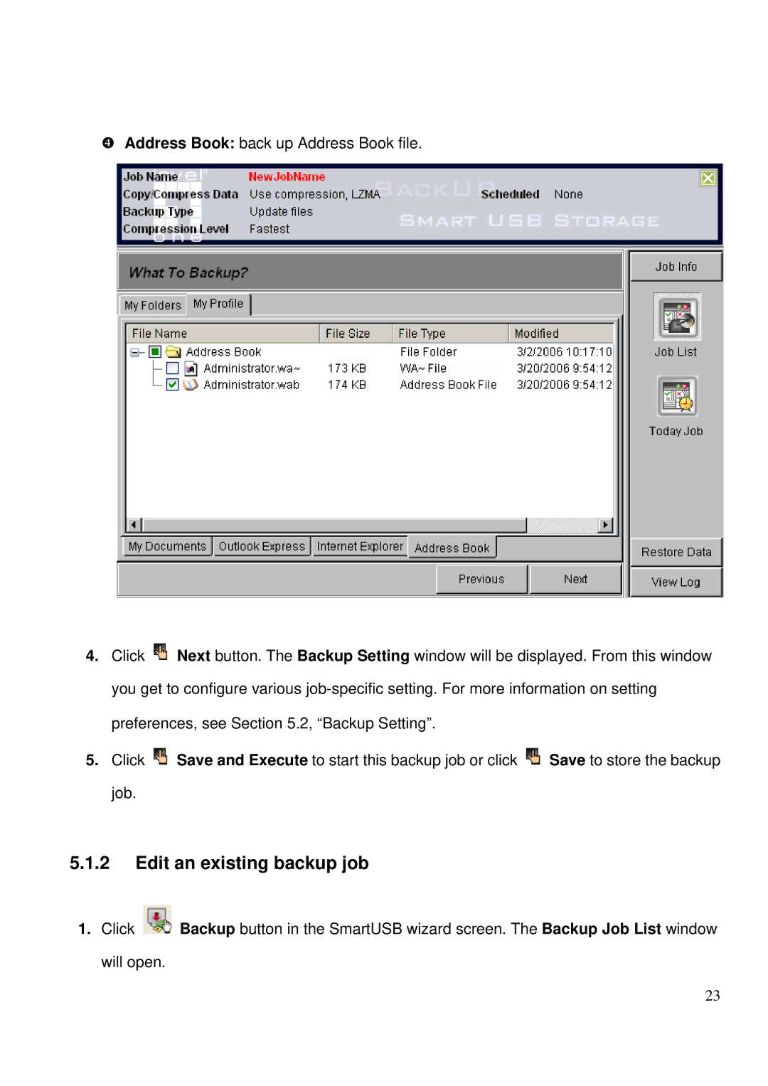 LevelOne MUS-2500 user manual Edit an existing backup job, Address Book back up Address Book file 