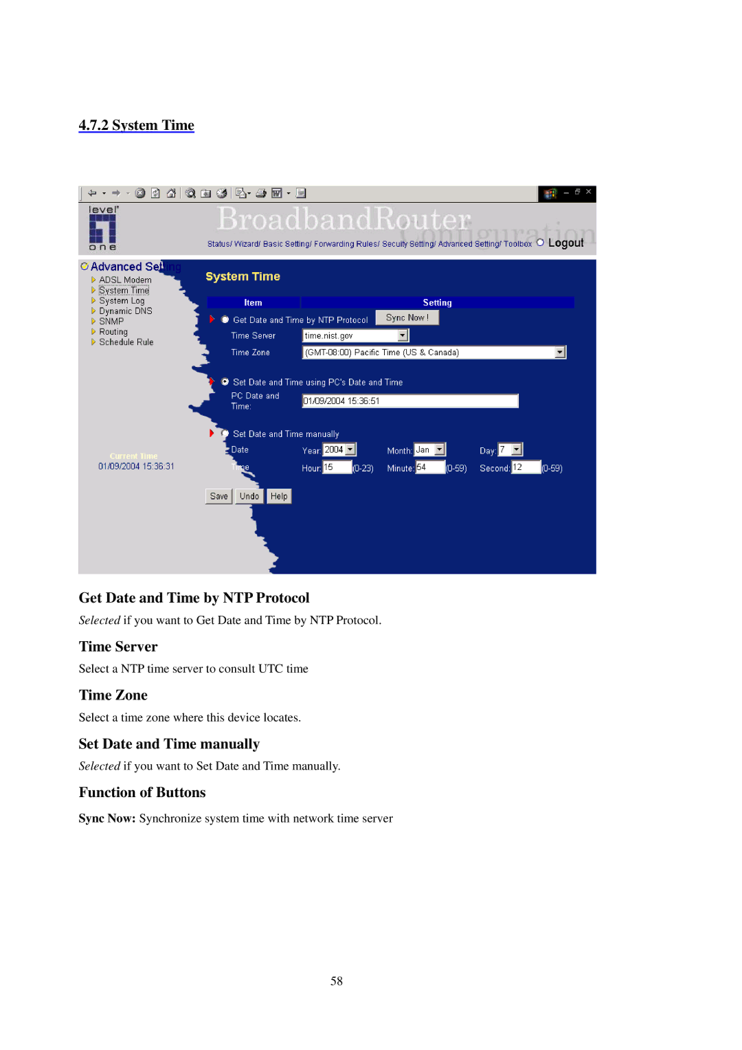 LevelOne WBR-3402TX System Time Get Date and Time by NTP Protocol, Time Server, Time Zone, Set Date and Time manually 