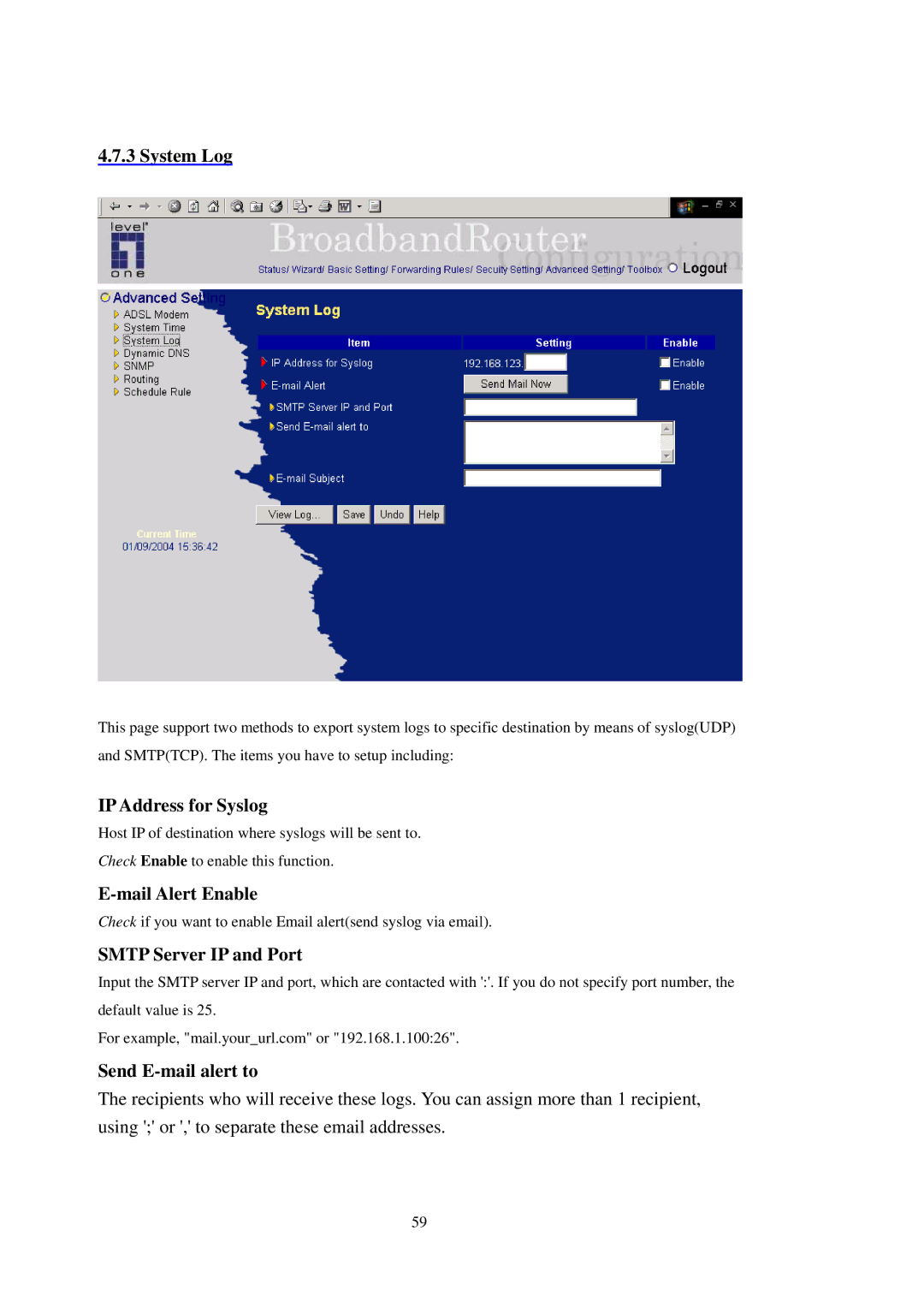 LevelOne WBR-3402TX System Log, IP Address for Syslog, Mail Alert Enable, Smtp Server IP and Port, Send E-mail alert to 