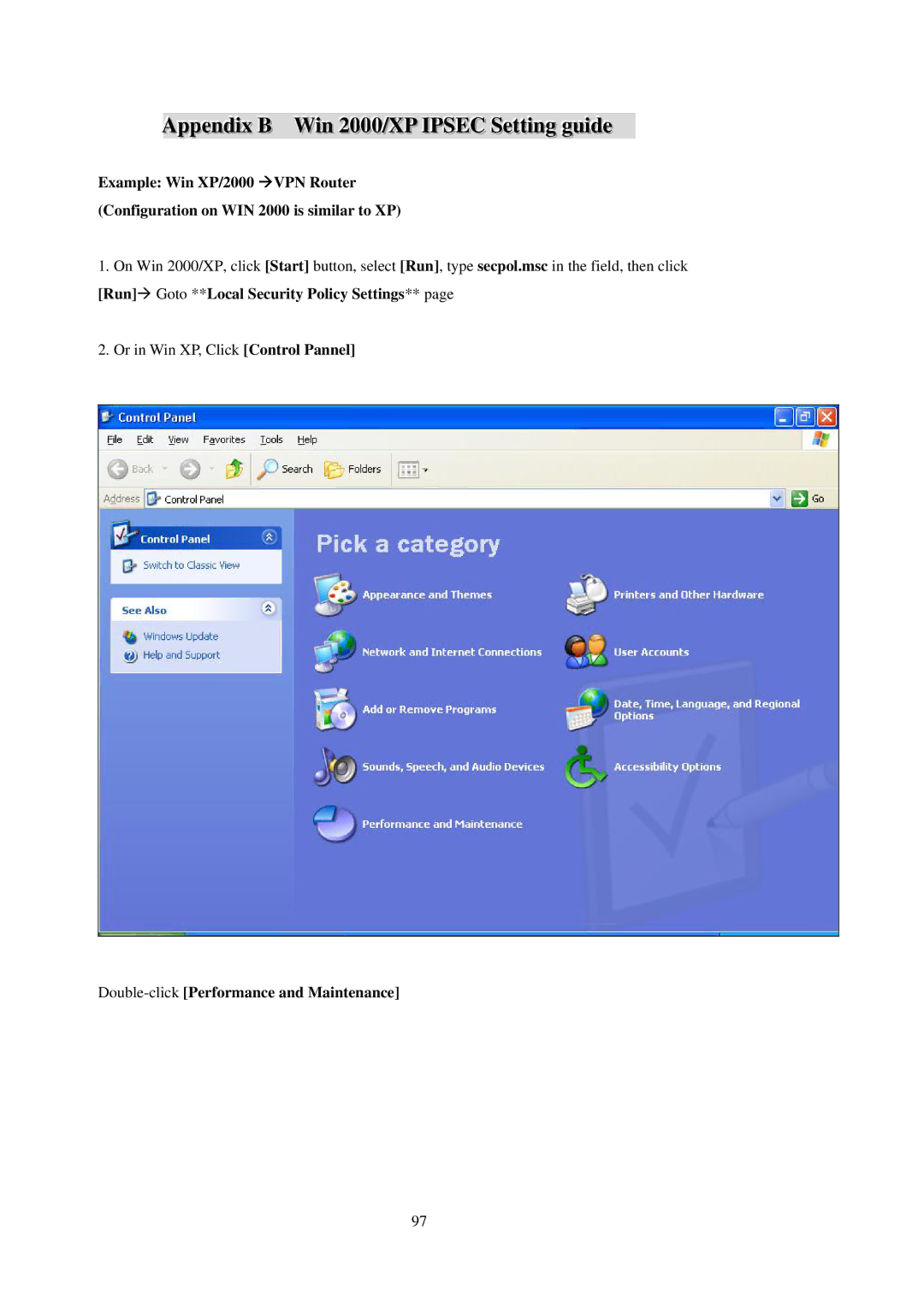 LevelOne WBR-3402TX user manual AppendixB Win2000/XPIPSEC Settingguide, Double-clickPerformance and Maintenance 