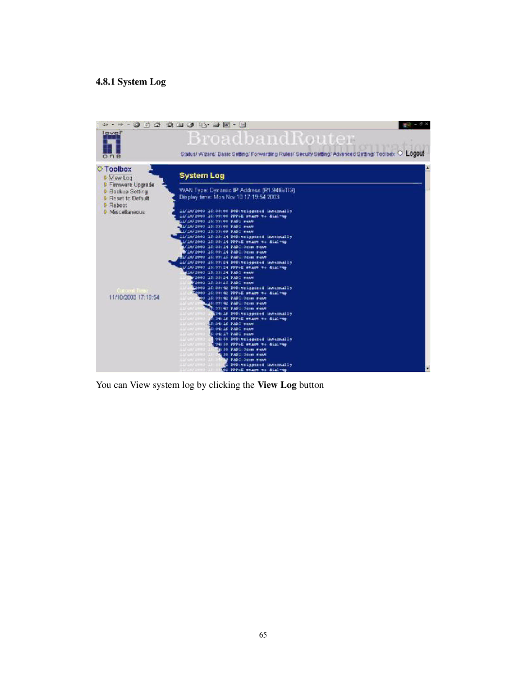 LevelOne WBR-3403TX user manual You can View system log by clicking the View Log button 