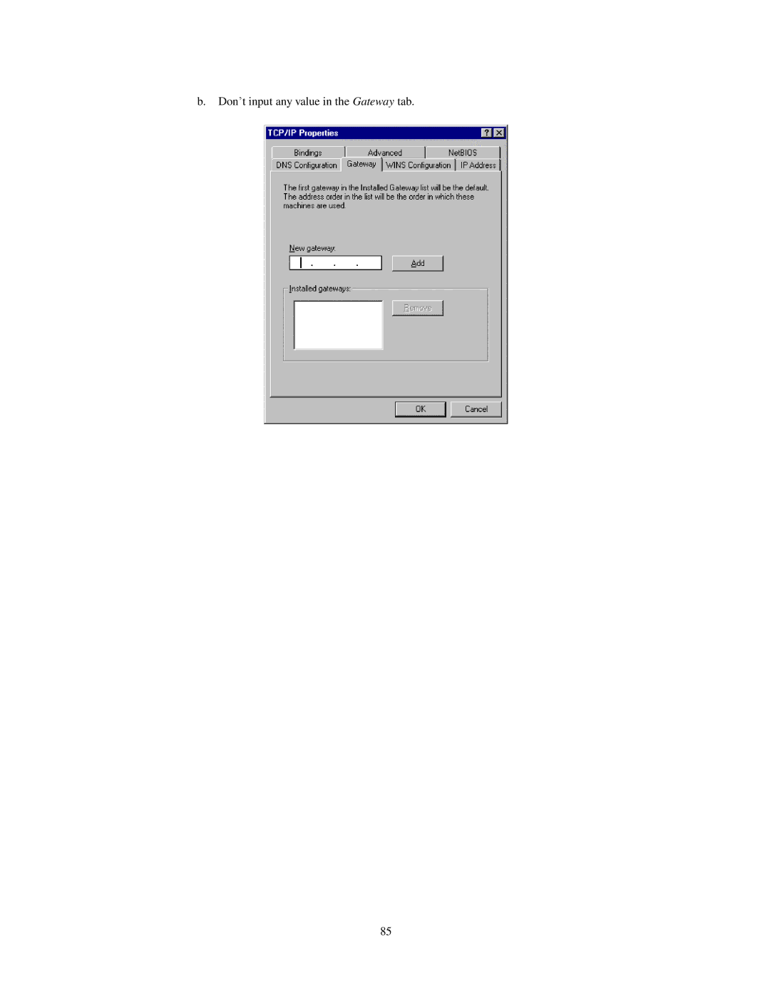 LevelOne WBR-3403TX user manual Don’t input any value in the Gateway tab 