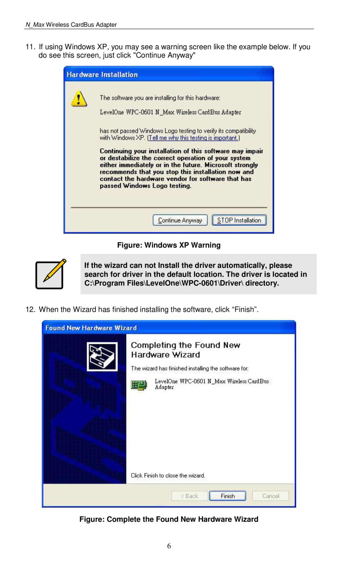 LevelOne WPC-0601 user manual Figure Complete the Found New Hardware Wizard 