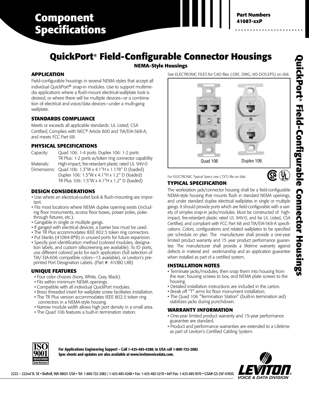 Leviton Duplex 106, Quad 106 warranty Application, Standards Compliance, Physical Specifications, Design Considerations 