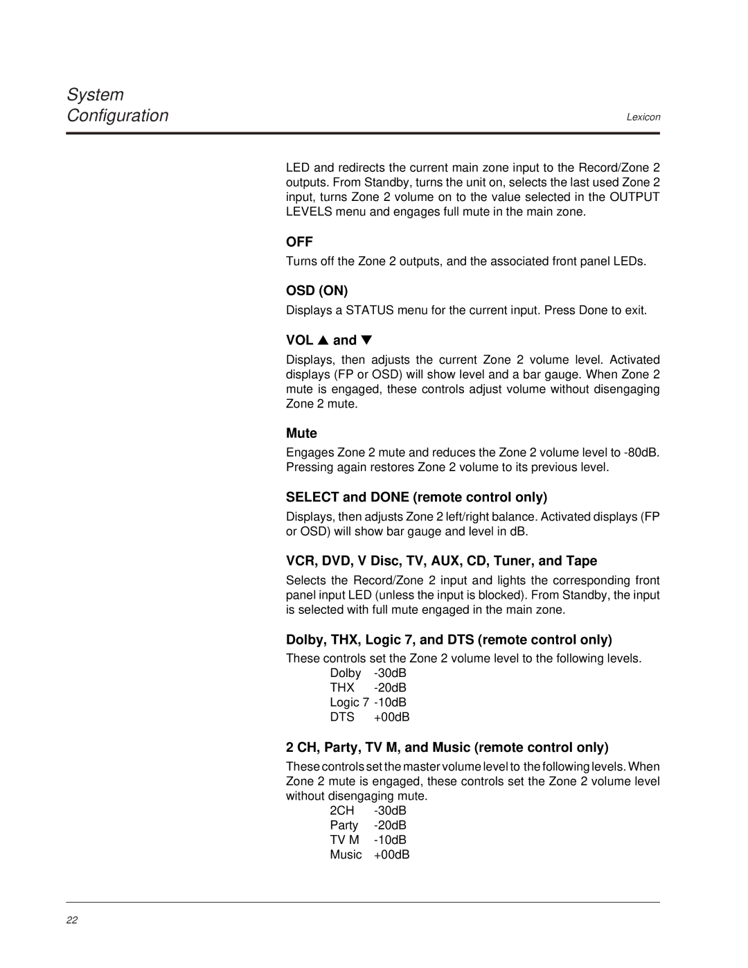 Lexicon MC-1 owner manual Vol, Mute, Select and Done remote control only, VCR, DVD, V Disc, TV, AUX, CD, Tuner, and Tape 