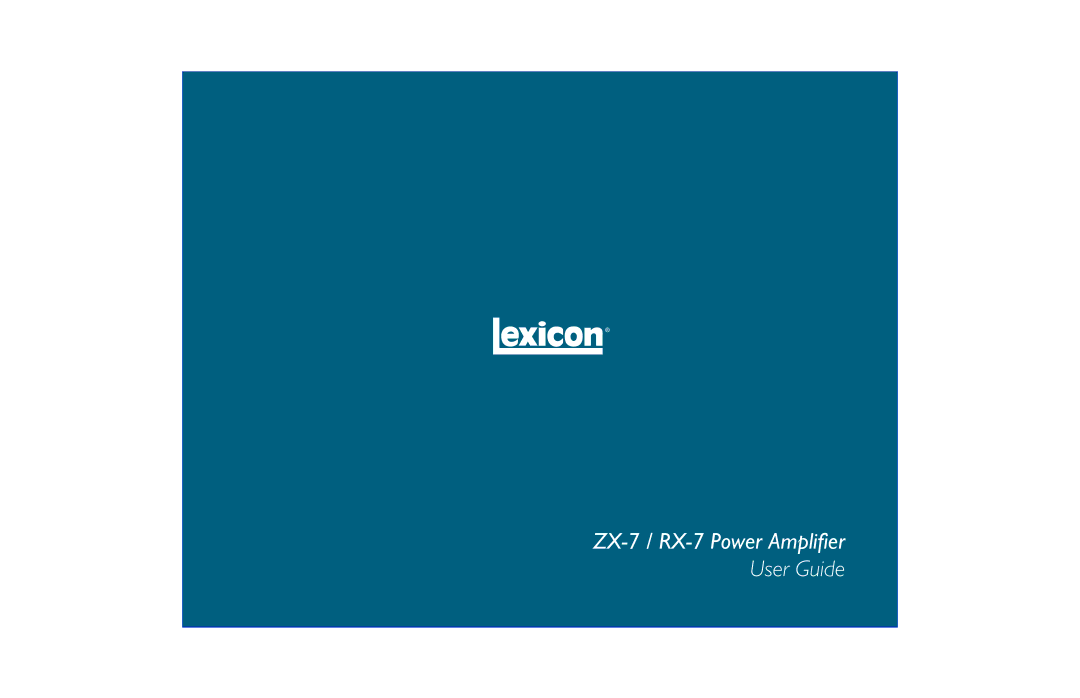 Lexicon manual ZX-7 / RX-7 Power Amplifier User Guide 