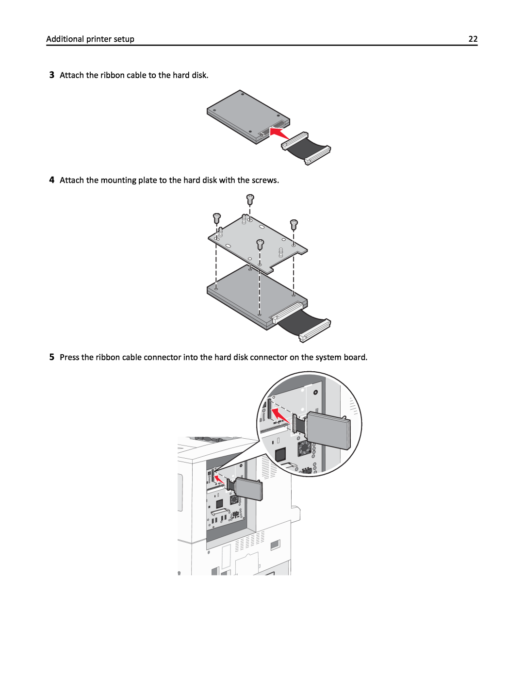 Lexmark W850DN, 110, 19Z0301 manual Additional printer setup, Attach the ribbon cable to the hard disk 