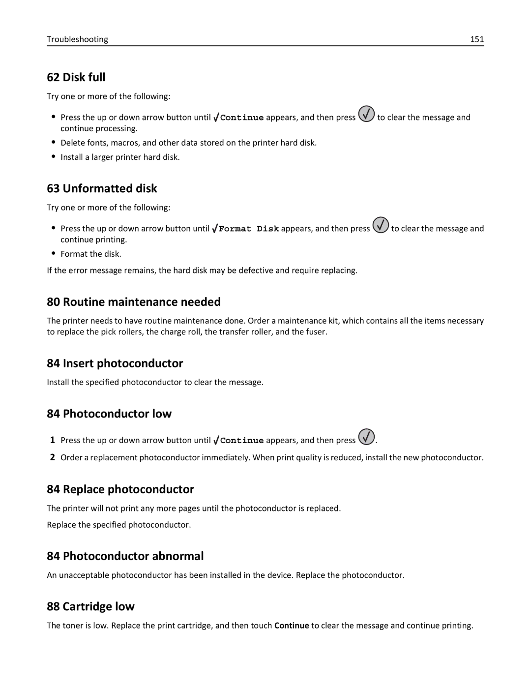 Lexmark W850DN, 110 Disk full, Unformatted disk, Routine maintenance needed, Insert photoconductor, Photoconductor low 