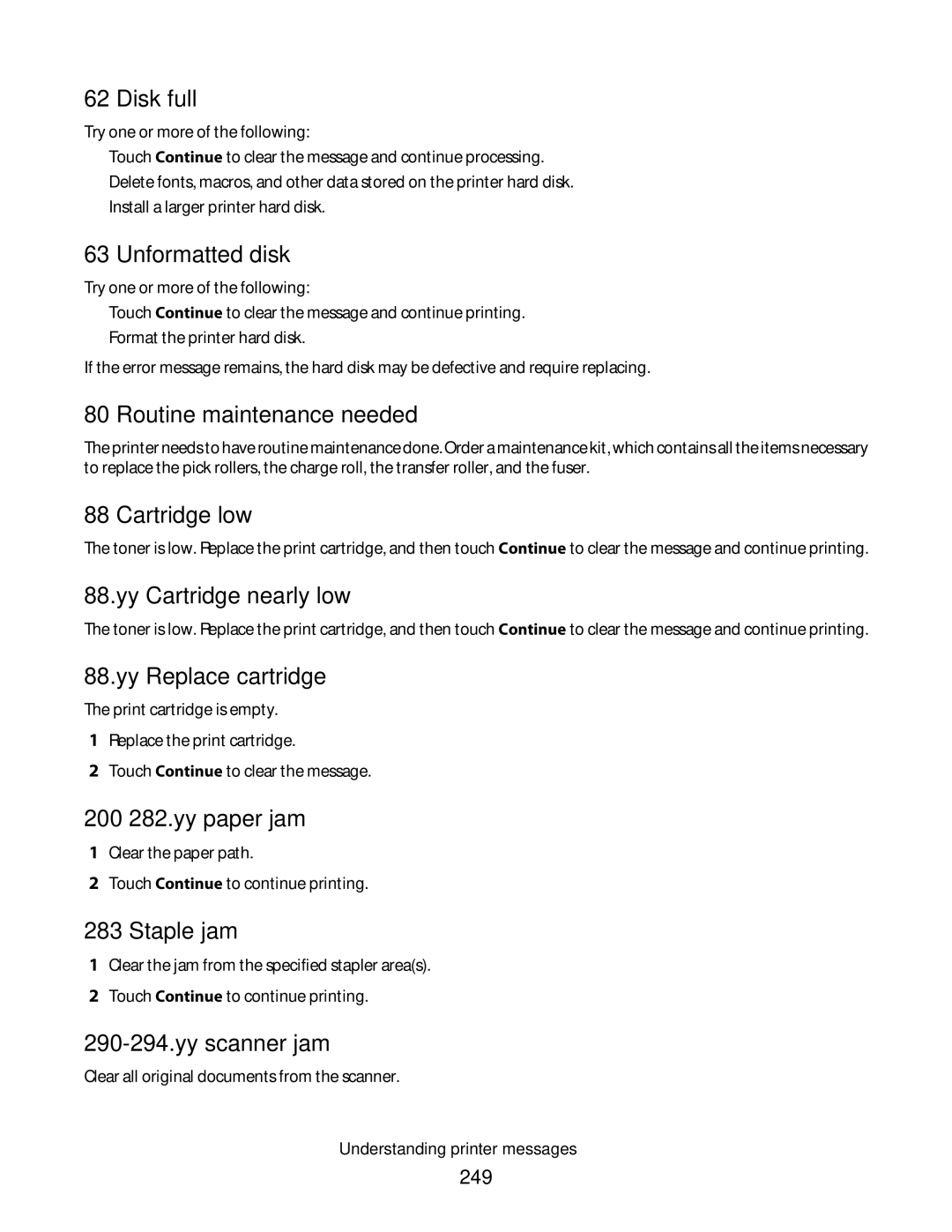 Lexmark 90T7250, 16M1994 Disk full, Unformatted disk, Routine maintenance needed, Cartridge low, Yy Cartridge nearly low 