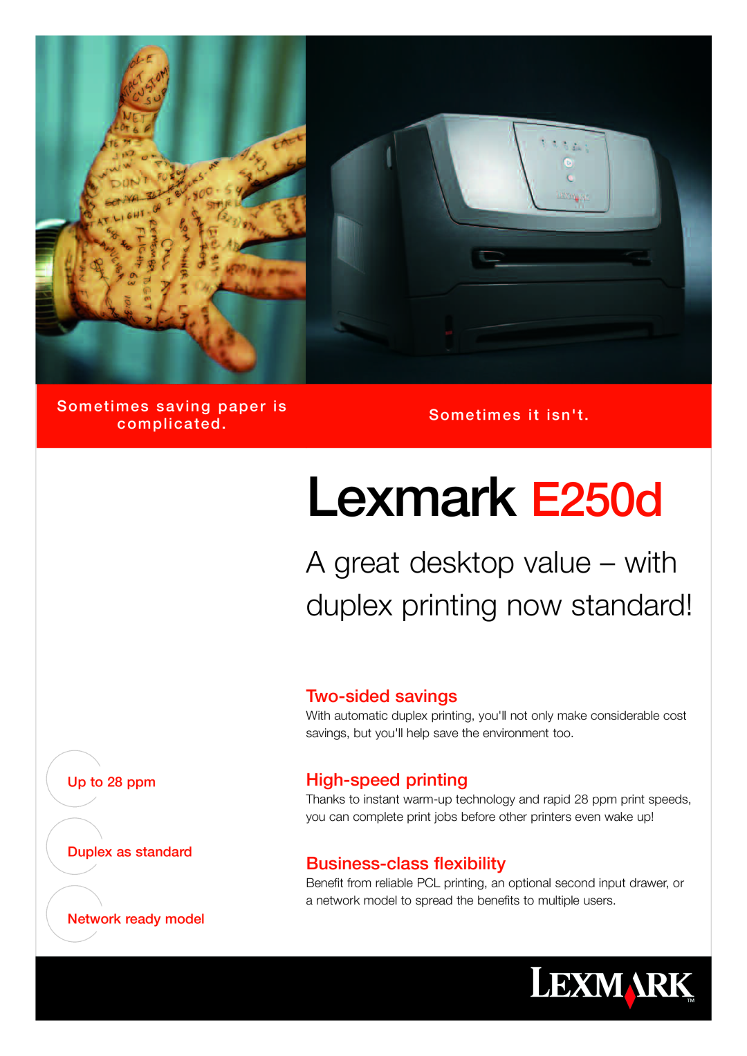 Lexmark manual Lexmark E250d, Two-sidedsavings, High-speedprinting, Business-classflexibility, complicated 