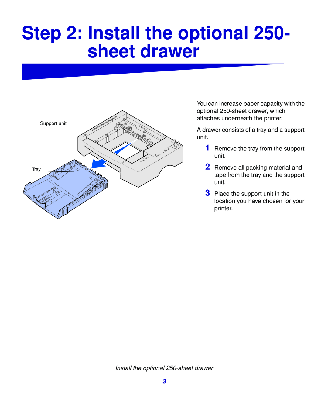 Lexmark 323, 321 setup guide Install the optional 250- sheet drawer, Install the optional 250-sheetdrawer 