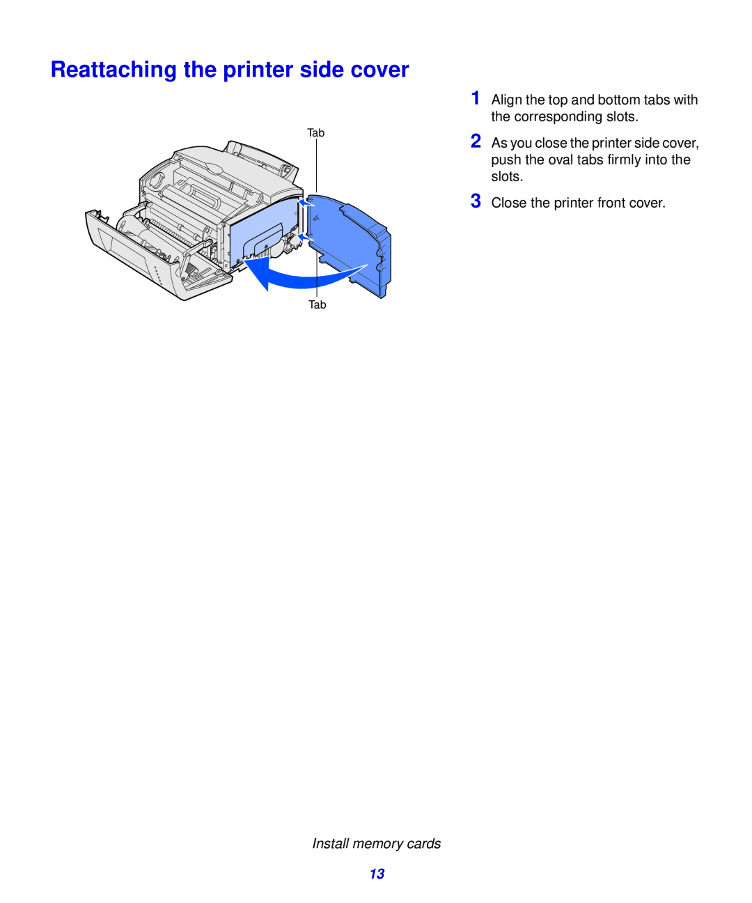 Lexmark 323, 321 setup guide Reattaching the printer side cover 