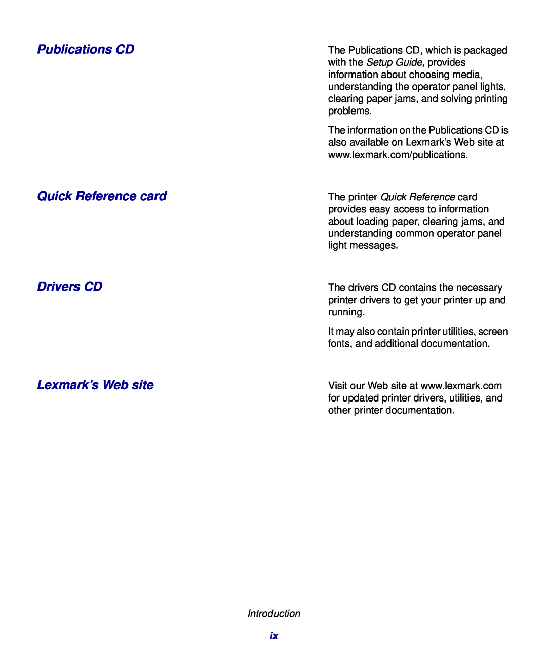 Lexmark 321, 323 setup guide Publications CD Quick Reference card Drivers CD, Lexmark’s Web site 