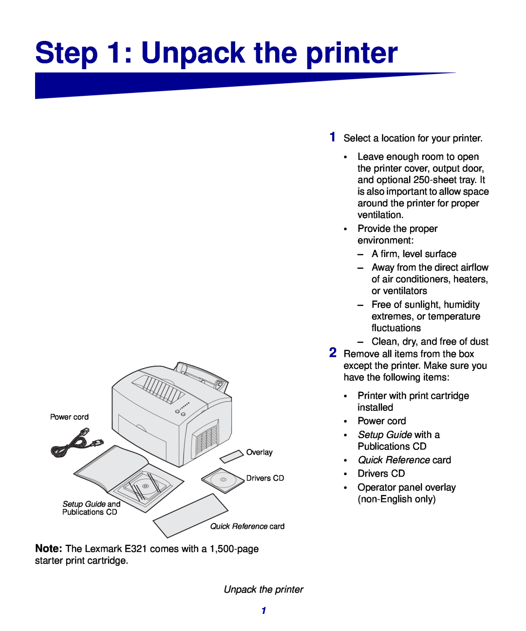 Lexmark 323, 321 setup guide Unpack the printer, •Setup Guide with a Publications CD, •Quick Reference card 