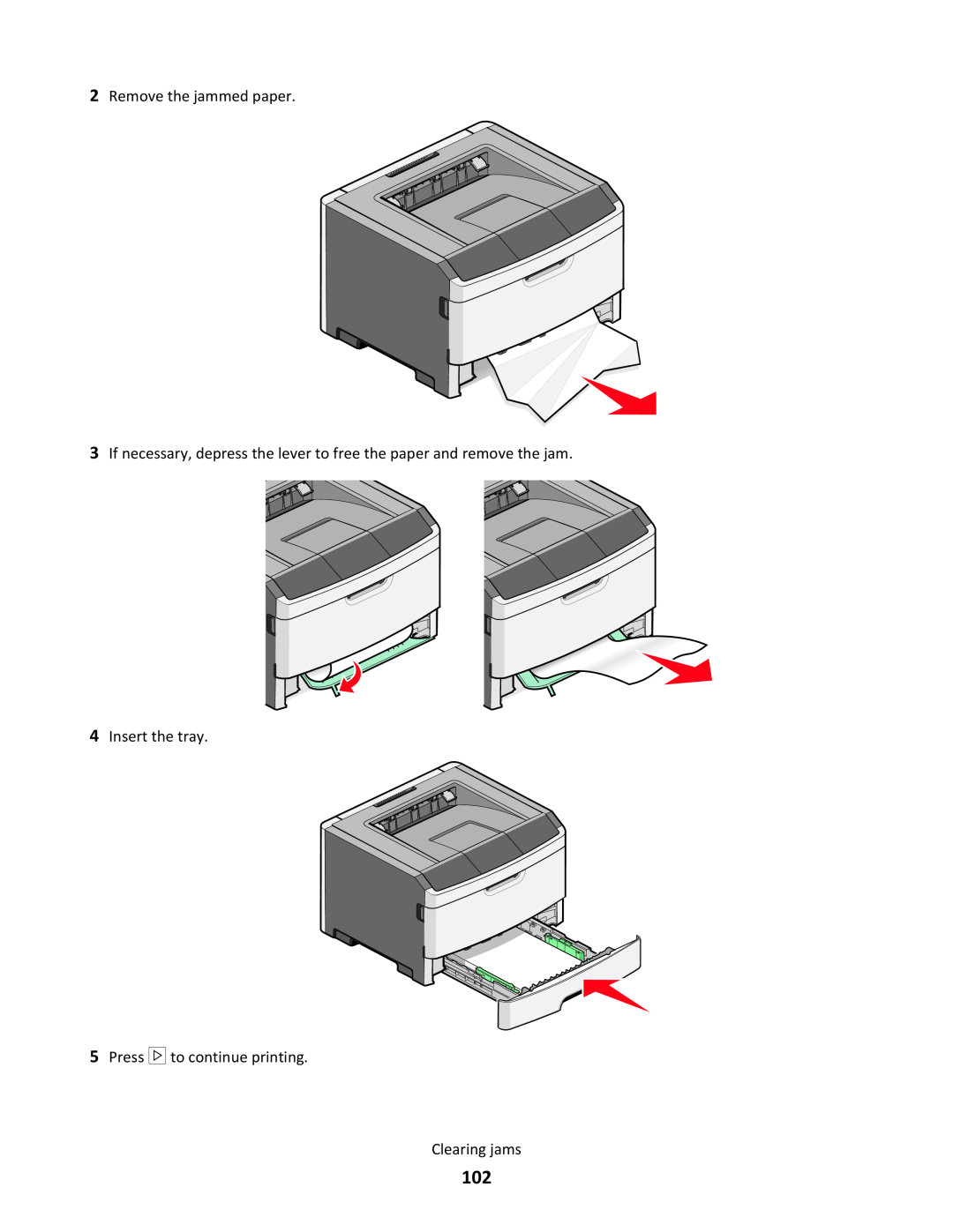 Lexmark 34S0300, 34S0100, 34S0305 manual Remove the jammed paper, Insert the tray 5 Press to continue printing Clearing jams 