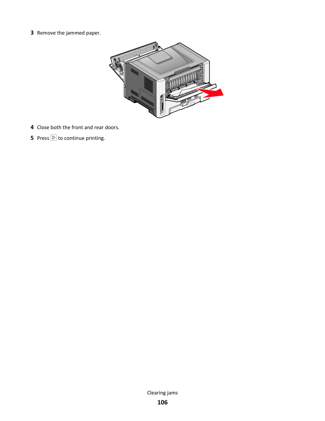 Lexmark 34S0300 Remove the jammed paper 4 Close both the front and rear doors, Press to continue printing Clearing jams 