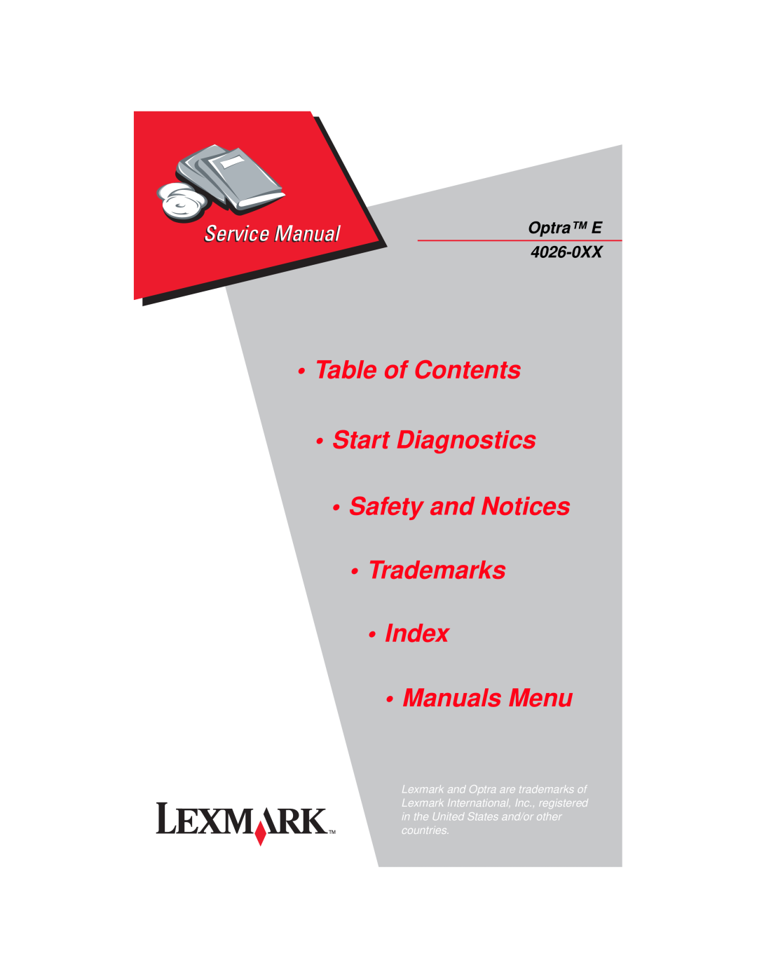 Lexmark 4026-0XX manual •Table of Contents •Start Diagnostics, •Safety and Notices •Trademarks •Index, •Manuals Menu 