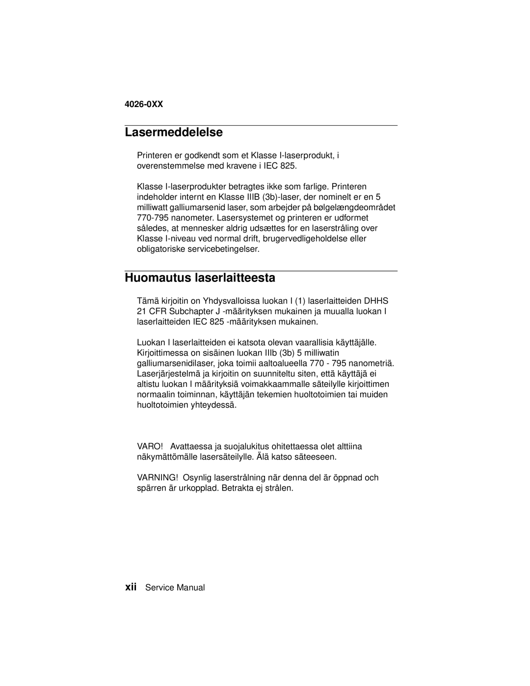 Lexmark 4026-0XX manual Lasermeddelelse, Huomautus laserlaitteesta 